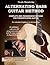 Alternating Bass Guitar Method: Complete and Progressive Method For Fingerpicking Guitar