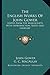The English Works Of John Gower: Edited From The Manuscripts, With Introduction, Notes And Glossary