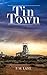 Tin Town: From London to the Australian Outback