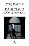 Kahrolsun Dostoye...
