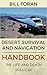 Desert Survival & Navigation Handbook. The Life And Death Skills 101