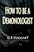 How to be a Demonologist