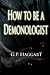 How to be a Demonologist