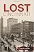 Lost Cincinnati