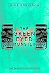 The Green-Eyed Monster by Mike  Robinson