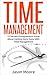 Time Management: 15 Secrets Entrepreneurs Know About Getting More Done With Time Management