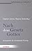 Nach dem Gesetz Gottes. Autonomie als christliches Prinzip
