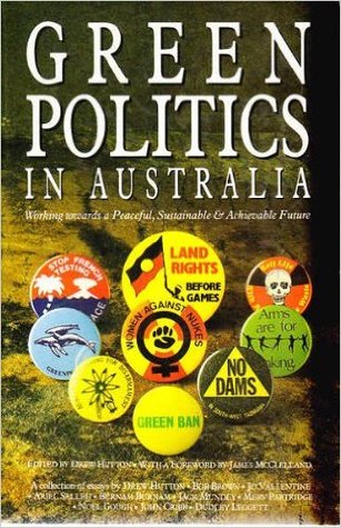 Green Politics In Australia: Working towards a peaceful, sustainable & achievable future.