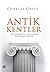 Antik Kentler by Charles Gates