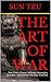The Art of War: Sun Tzu's C...