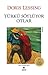 Türkü Söylüyor Otlar by Doris Lessing