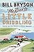 The Road to Little Dribbling: Adventures of an American in Britain: Library Edition