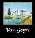 van Gogh, Fondation Pierre Gianadda, Martigny, Suisse, 21 juin au 26 novembre 2000 : catalogue