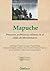 Mapuche. Procesos, políticas y culturas en el Chile del Bicentenario (Spanish Edition)