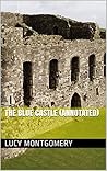 The Blue Castle Book cover for The Blue Castle