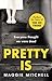 Pretty Is by Maggie Mitchell