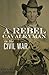 A Rebel Cavalryman in the Civil War (Abridged, Annotated)
