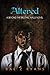 Altered (Beyond the Brothel...