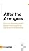 After the Avengers by Robert W. Moore