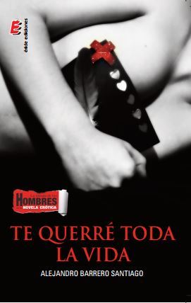 Te querré toda la vida (La mirada de los hombres en la novela erótica)
