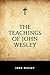 The Teachings of John Wesley