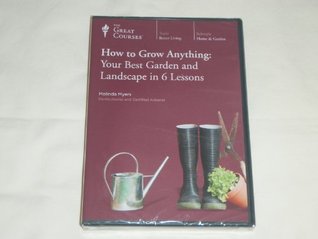 How to Grow Anything: Your Best Garden and Landscape in 6 Lessons (DVD-ROM)