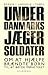 Underdanmarks Jægersoldater by Lisbeth Zornig Andersen