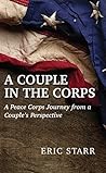 A Couple in the Corps: A Peace Corps Journey From A Couple's Perspective