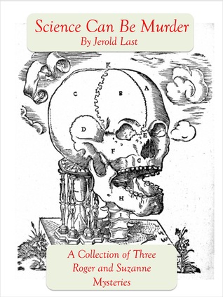 Science Can Be Murder (Roger and Suzanne Mysteries, Book 10)