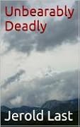 Unbearably Deadly