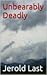 Unbearably Deadly (Roger an...