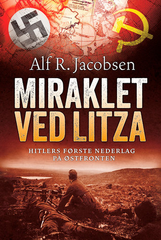 Miraklet ved Litza: Hitlers første nederlag på Østfronten (ebook)