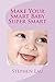 Make Your Smart Baby Super ...