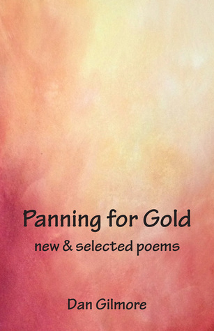 Panning for Gold: New & Selected Poems