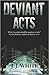 Deviant Acts