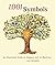 1,001 Symbols: An Illustrated Guide to Imagery and Its Meaning