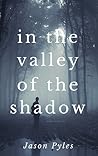In the Valley of the Shadow