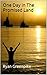 One Day In The Promised Land by Ryan Greenpike One Day In The Promised Land by Ryan Greenpike