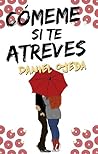 Cómeme si te atreves
