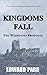 Kingdoms Fall - The Wiering...
