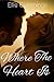Where The Heart Is: A Hotwife and Swinger Novel