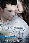 Everything To Me, Book 2 by Teresa Hill