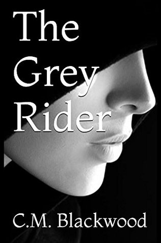 The Grey Rider: A Story of Love and War (Kindle Edition)
