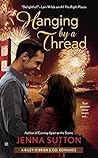 Hanging by a Thread by Jenna Sutton Hanging by a Thread by Jenna Sutton