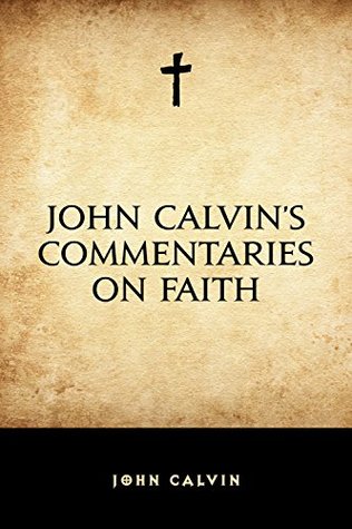 Commentaries on Faith