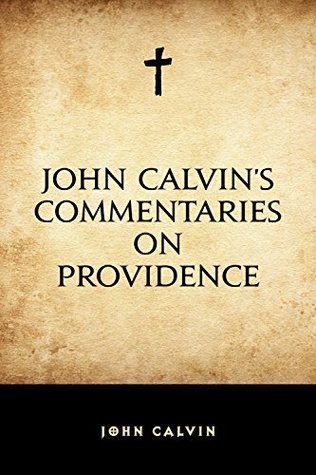 John Calvin's Commentaries on Providence