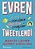 Evren Tweetlendi: Milyon Yıllık Sorulara Hayli Kısa Cevaplar