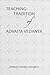 Teaching Tradition of Advaita Vedanta