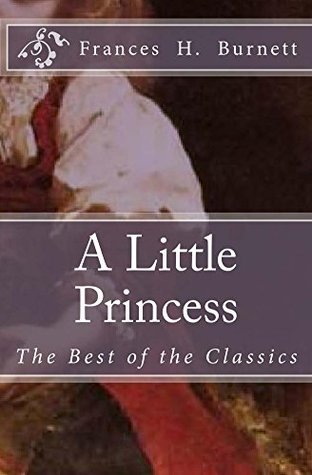A Little Princess (Annotated): The Best of the Classics