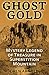 Ghost Gold: Mystery Legend of Treasure in Superstition Mountain